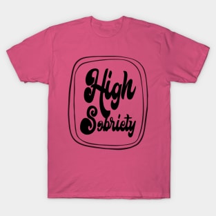 High Sobriety T-Shirt